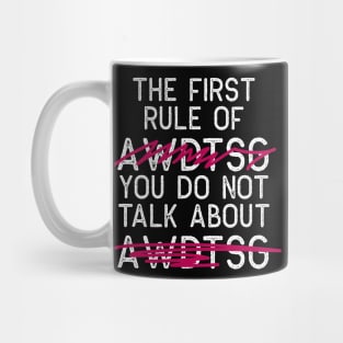 The First Rule of AWDTSG Mug
